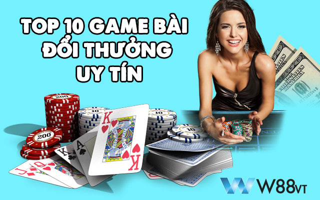 top 10 game bài đổi thưởng uy tín