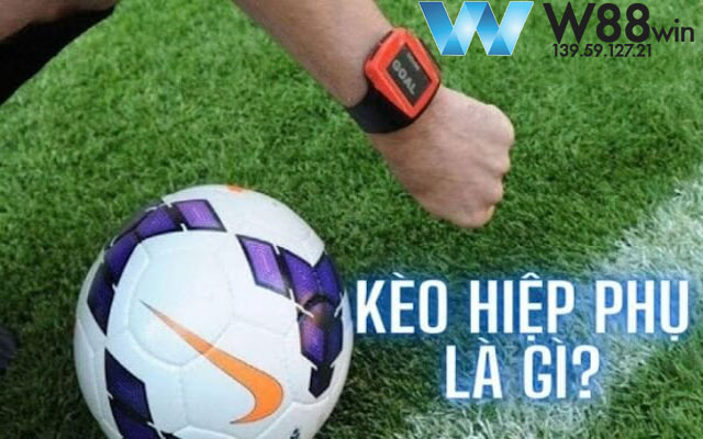 Kèo hiệp phụ là gì