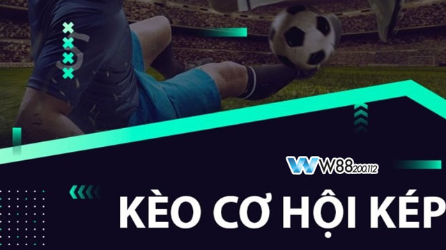 Mẹo cược kèo cơ hội kép