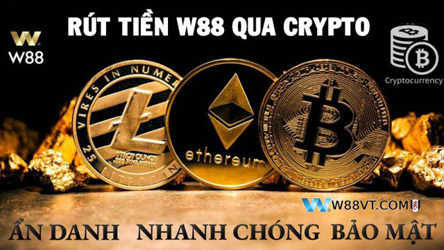 Rút thưởng W88 ẩn danh với tiền điện tử Crypto