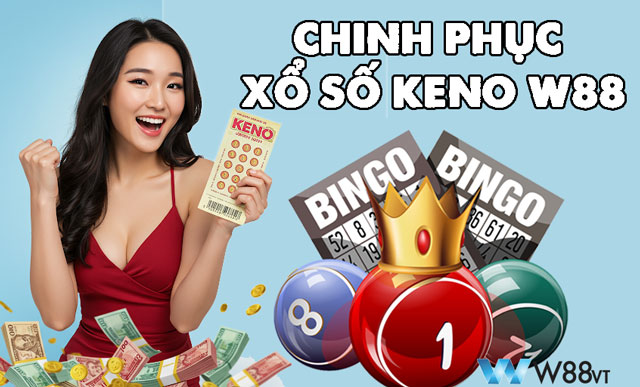 Hướng dẫn chơi xổ số Keno tại W88
