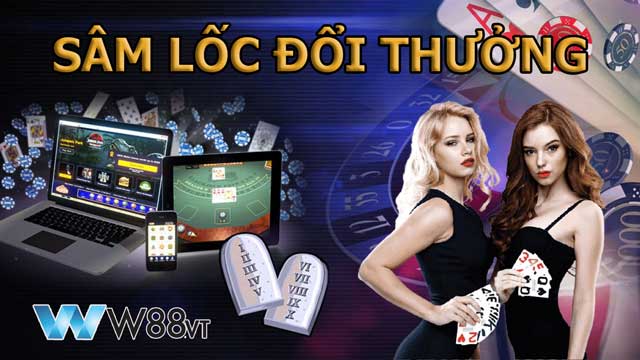 Sâm lốc online tại W88