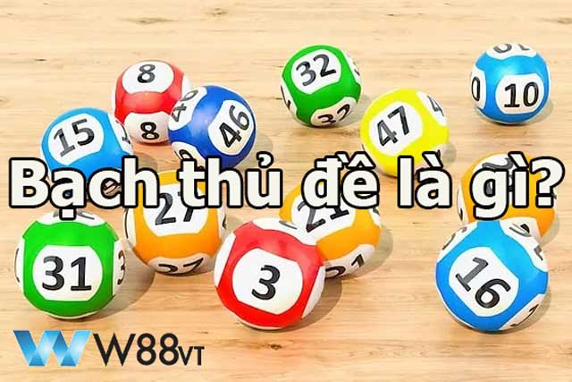 Bạch thủ đề là gì mà dân chơi lô đề săn đón mỗi ngày