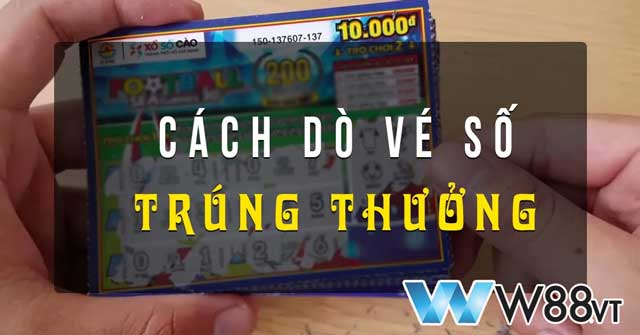 Cách dò vé số trúng thưởng tại W88 VT