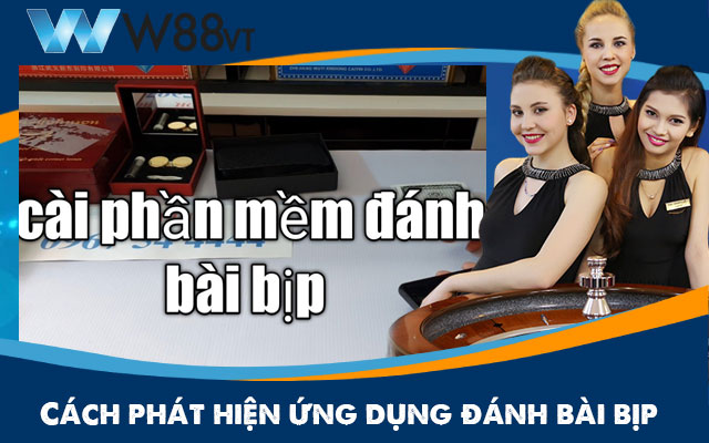 Cách phát hiện ứng dụng đánh bài bịp