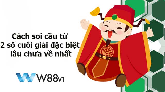 Cách soi cầu từ 2 số cuối giải đặc biệt lâu chưa về nhất