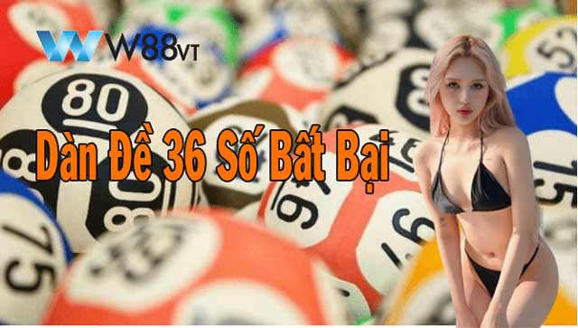 Dàn Đề 36 Số Bất Bại