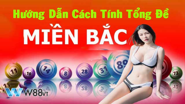 Hướng dẫn tính tổng đề Miền Bắc 