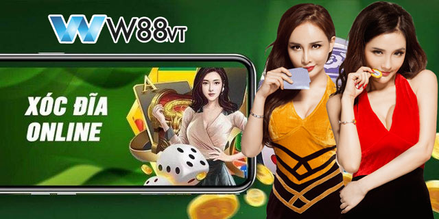 Nhận diện nơi chơi xóc đĩa online uy tín cùng W88