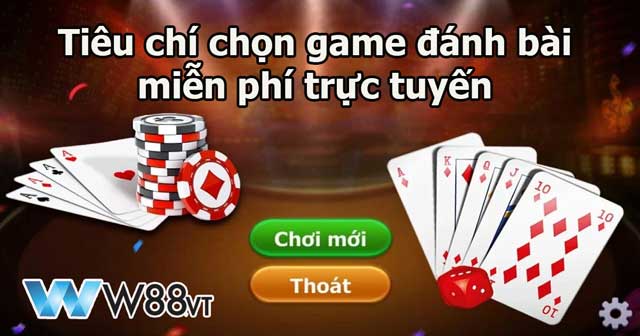 Tiêu chí lựa chọn game đánh bài miễn phí trực tuyến