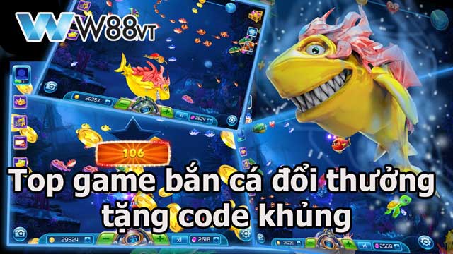 game bắn cá đổi thưởng tặng code