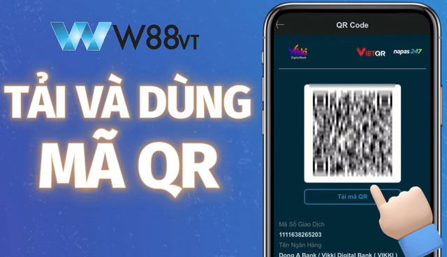 Nạp tiền W88 bằng mã QR để quét thanh toán nhanh